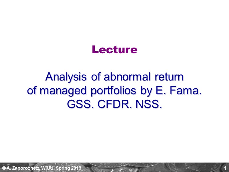 1 Lecture  Analysis of abnormal return  of managed portfolios by E. Fama.